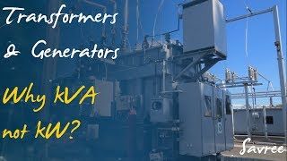 Why Transformers & Generators Rated In kVA And Not kW ?