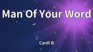 Cardi B - Man Of Your Word (Lyrics)