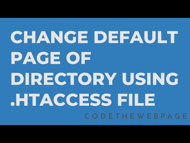 How To Change Default Page Of Directory Using .htaccess file class=