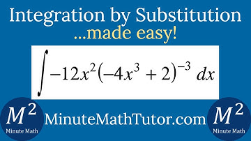 Integrate | -12x^2(-4x^3+2)^-3 dx