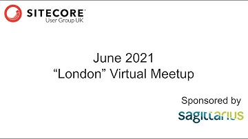 Virtual UK Sitecore User Group June 2021