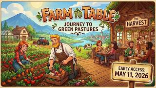 From Soil to Service: Farm to Table Early Access Release Date Revealed!