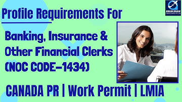 Clerks (Banking) - Profile Description for Canada Work permit, LMIA and PR | NOC CODE 1434