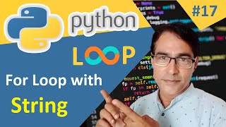 For Loop in Python | For Loop with String in python | Python Tutorial lesson - 17