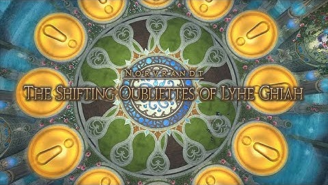 "The Shifting Oubliettes of Lyhe Ghiah"『Maps』-【FFXIV】#1
