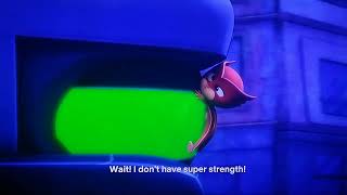 Wait I don't have super strength