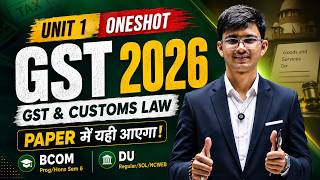 Unit 1 Oneshot GST BCom 2026 | Imp Questuions GST 2026 | Bcom Prog/Hons