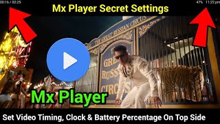 How To Set Clock & Battery Percentage, Video Timing On Top Side In Mx Player App | Secret Settings screenshot 2
