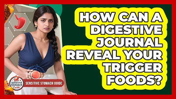 How Can A Digestive Journal Reveal Your Trigger Foods? - Sensitive Stomach Guide