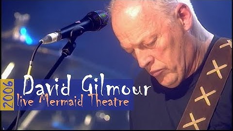 David Gilmour - Live Mermaid Theatre | London, England - March 7th, 2006 | Subs SPA-ENG