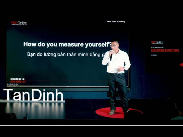 How Do You Measure Yourself? | Tiến Đạt Nguyễn | TEDxTan Dinh