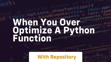 when you over optimize a python function