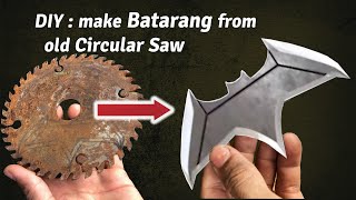 DIY: make Batarang from Zack Snyder Justice League from an old rusty circular saw blade, at low cost
