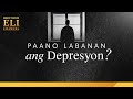 Paano labanan ang depresyon  brother eli channel