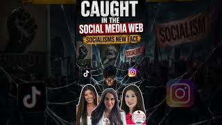 Caught in the Social Media Web Socialisms New Face