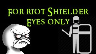 For Riot Shielders Only 180 Shield Swap.