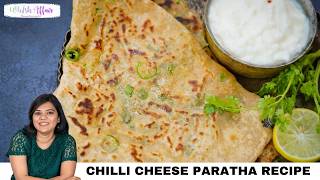 Chilli Cheese Paratha Recipe | Cheese Paratha | Paratha Recipe