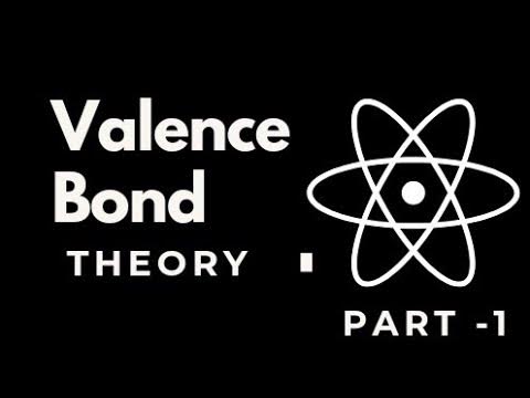 Valence Bond Theory - Part - 1 - YouTube