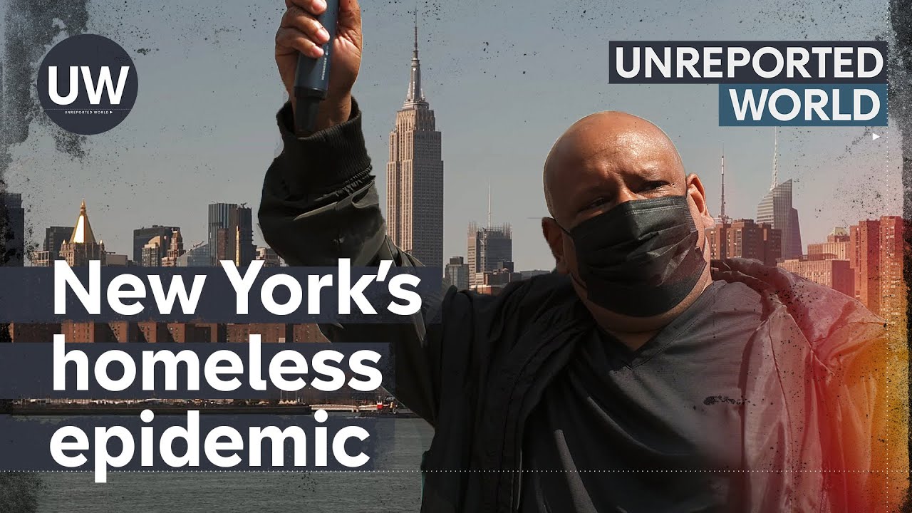 New York's Homeless Epidemic | Unreported World