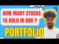 How many STOCKS to hold in our PORTFOLIO ?