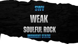Weak (Soulful Rock Version) - Midnight Static | OPM Classic