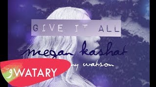 Megan Kashat - Give It All [Official Teaser] (2019)