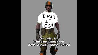 Download Lagu OG styles for Renegade Raider and Aerial Assault Trooper leaked #fortnite #fortniteaimbot MP3