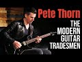 PETE THORN | From Chris Cornell To YouTube A Modern Guitar Career