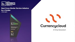 Currencycloud - Best Cross-Border Service Initiative By A Vendor