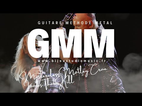 GMM (Guitare Méthode Metal) -  Les Masterclass - Mötley Crüe Looks That Kill