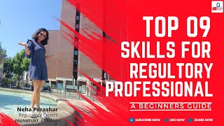 Regulatory Affairs Career Guide | Episode 01  Top 09 Skills for Regulatory Professionals