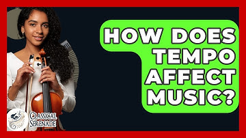 How Does Tempo Affect Music? - Classical Serenade