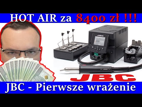 HOT AIR ZA 8400 zł! JBC JTSE  pierwsze wrażenie mega drogiego kombajnu do lutowania.