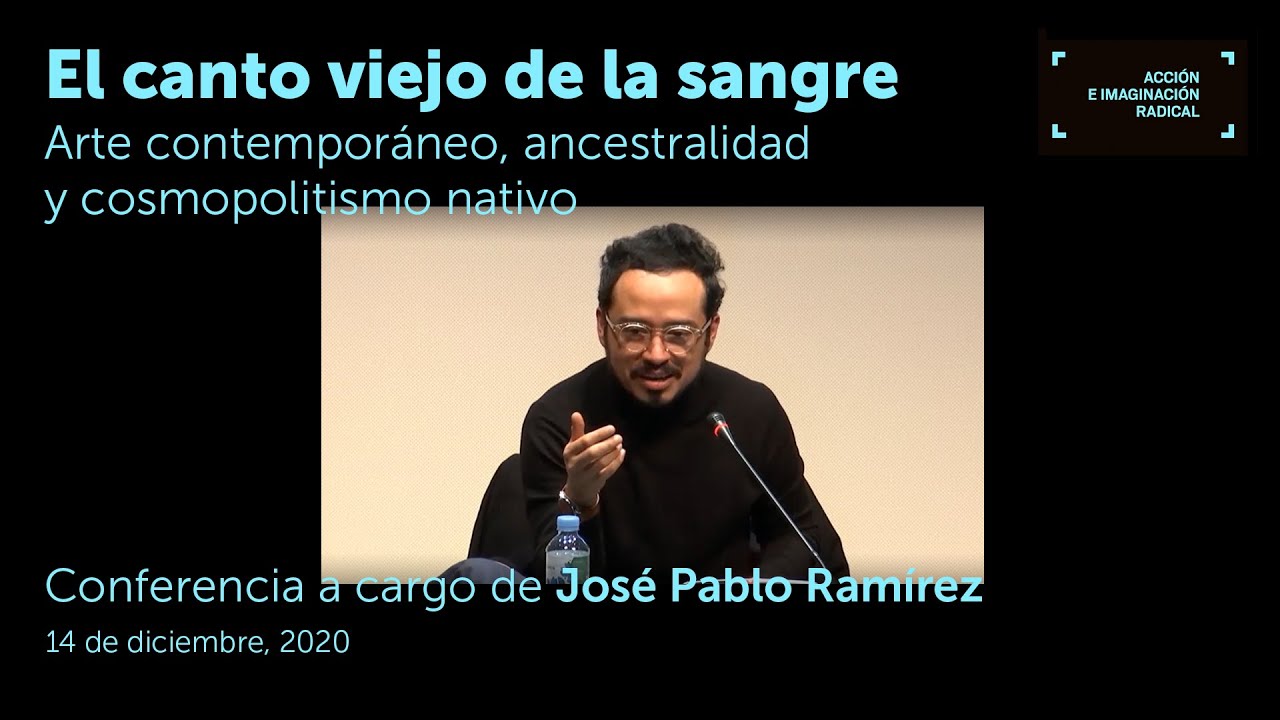 El canto viejo de la sangre. Conferencia a cargo de Pablo José Ramírez