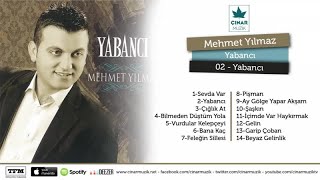 Mehmet Yılmaz - Yabancı