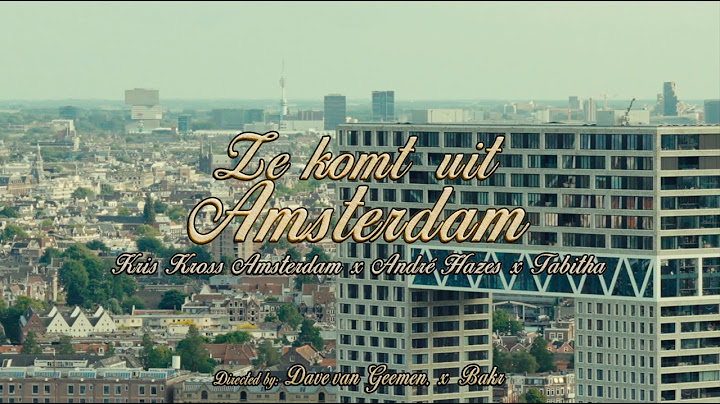 Kris Kross Amsterdam, André Hazes, Tabitha - Ze Komt Uit Amsterdam (Official Music Video)