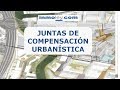 JUNTAS DE COMPENSACIÓN URBANÍSTICA