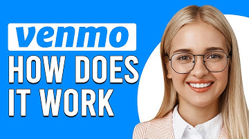 How Does Venmo Work? (Why Do People Use Venmo?)