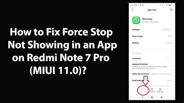 How to Fix Force Stop Not Showing in an App on Redmi Note 7 Pro ( MIUI 11.0)?