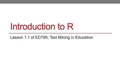ED795 Lesson 1.1 (Intro to R)