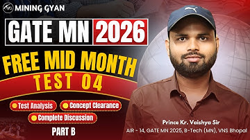 Mid Month Test Full Discussion | Free Mock Test | Lec 4(B) | GATE MN 2026 Preparation | Mining Gyan