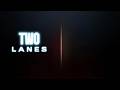 TWO LANES - Never Enough #8