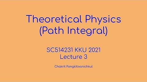 3. Variational Calculus [Theoretical Physics (Path Integral) SC514231 KKU 2021]