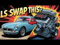 Top 10 Cars That Are Perfect for an LS Swap (2025 Guide)