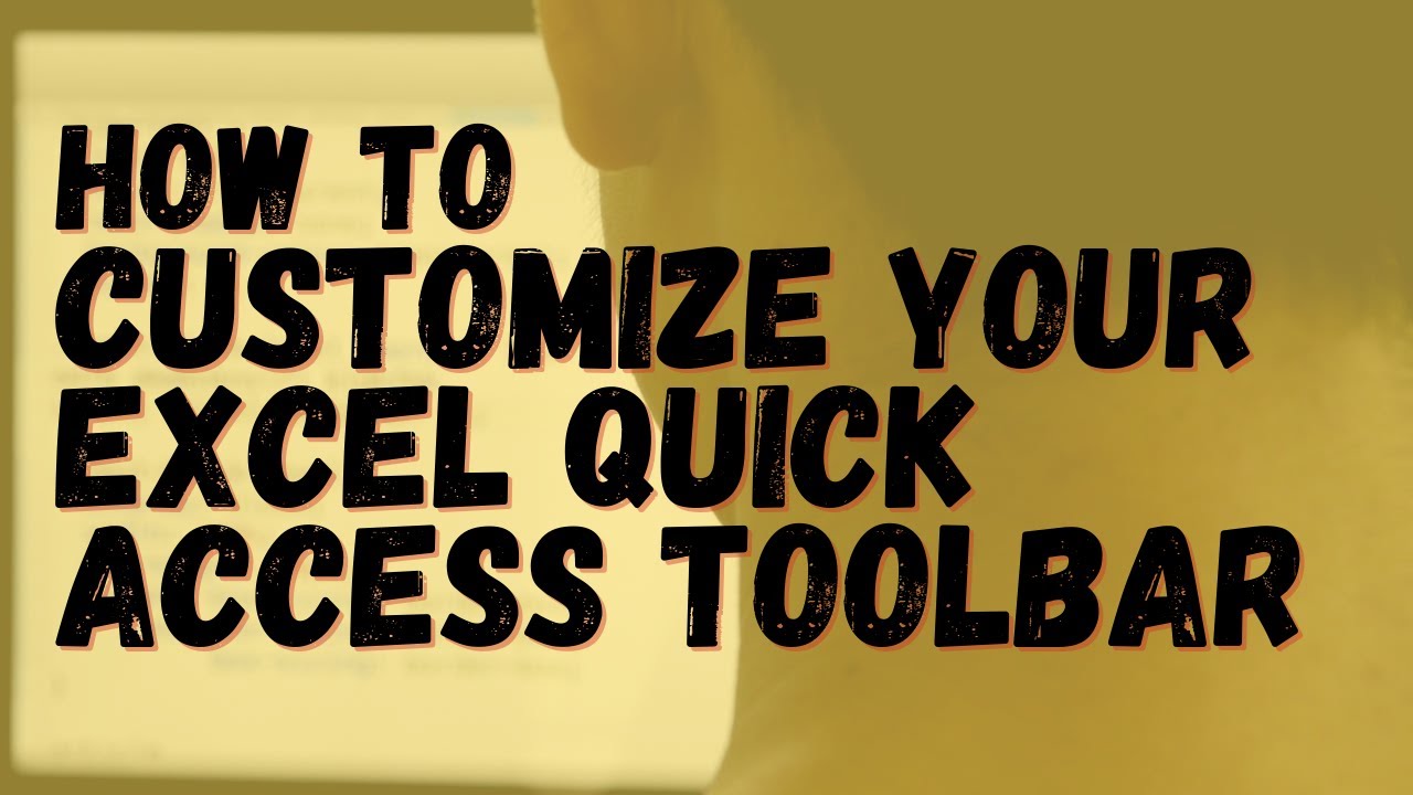 How to Customize the Quick Access Toolbar in Excel - YouTube
