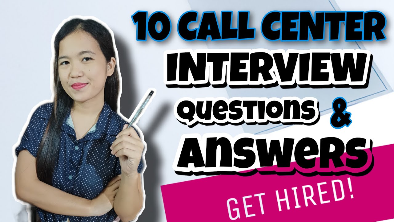 10 Call Center Interview Questions and Answers. Get Hired! - YouTube