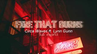 Circa Waves ft. Lynn Gunn \/\/ Fire that burns - Sub.español