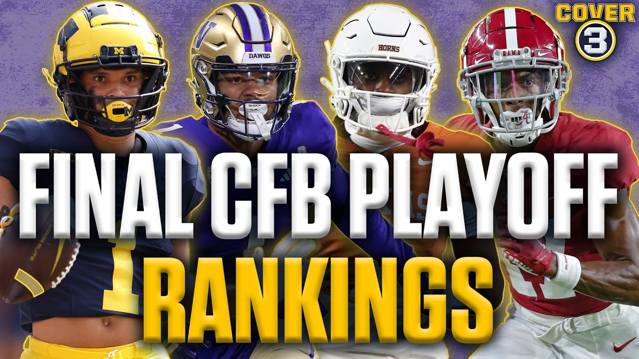 Final College Football Playoff Rankings Michigan, Washington, Texas & Alabama make the CFB