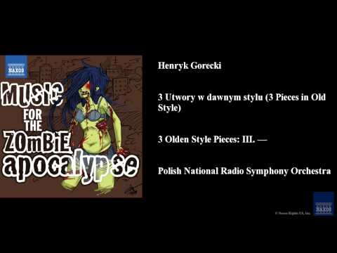 Henryk Gorecki, 3