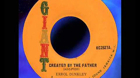 Errol Dunkley & I-Roy - Created By The Father  1975
